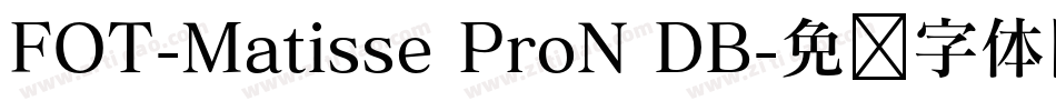 FOT-Matisse ProN DB字体转换